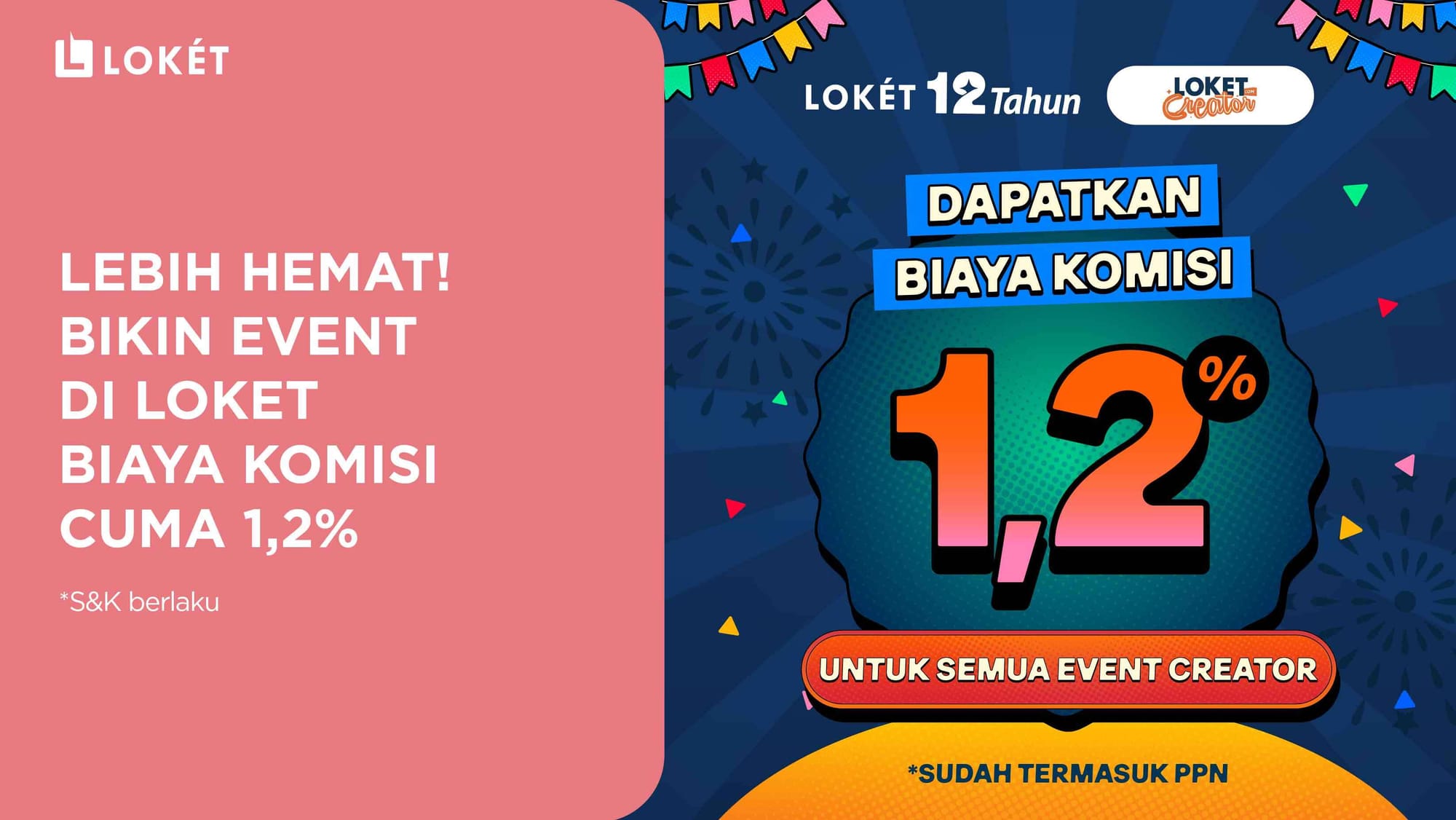 Lebih Hemat! Bikin Event di LOKET Biaya Komisi Cuma 1,2%
